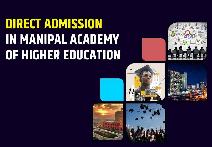 direct admission in manipal academy of higher education